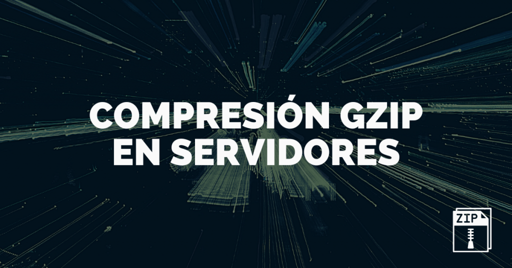 Cómo optimizar tu servidor web para mejorar la velocidad de respuesta con compresión GZIP